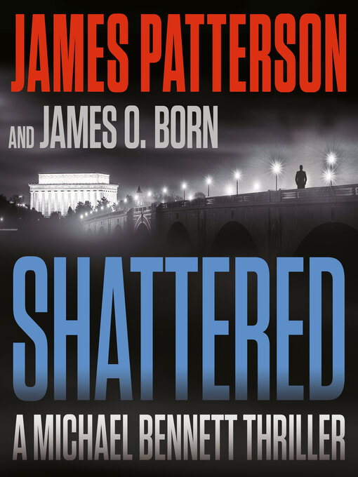 Title details for Shattered by James Patterson - Wait list
